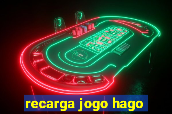 recarga jogo hago